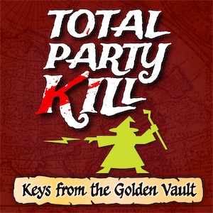 Total Party Kill - Keys from the Golden Vault cover art
