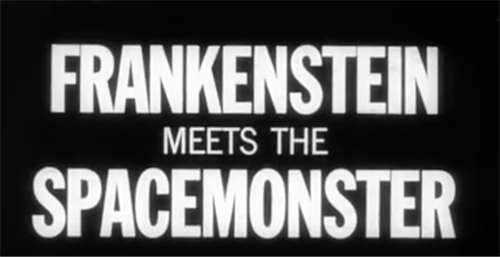 Frankenstein Meets the Spacemonster